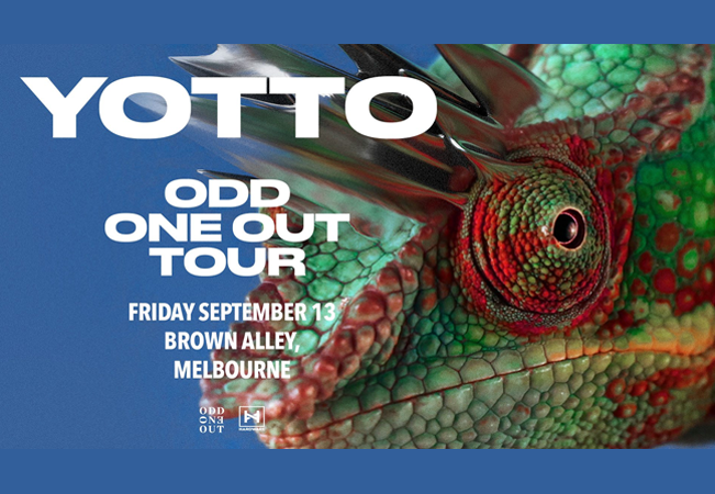 Yotto Presents Odd One Out Tour - Melbourne
