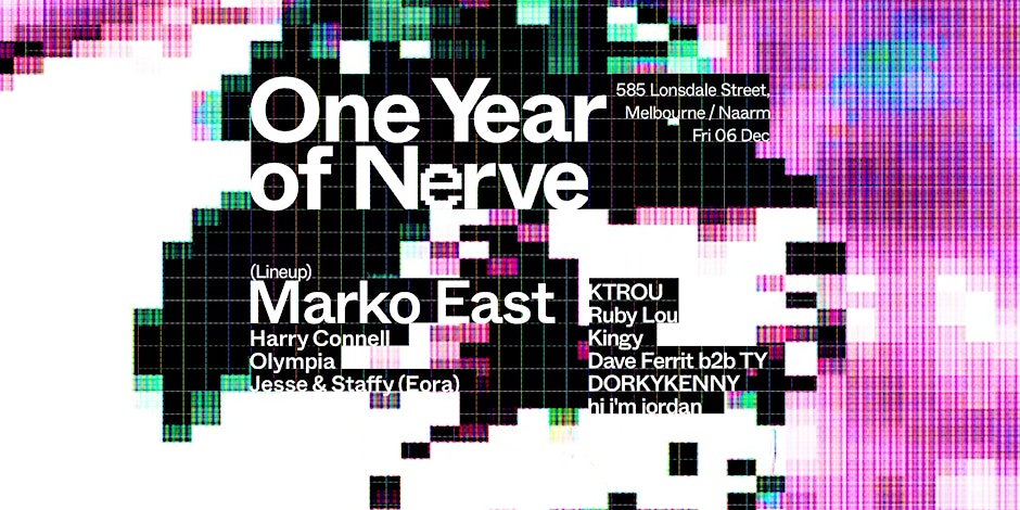 Nerve - Marko East (1st Birthday)