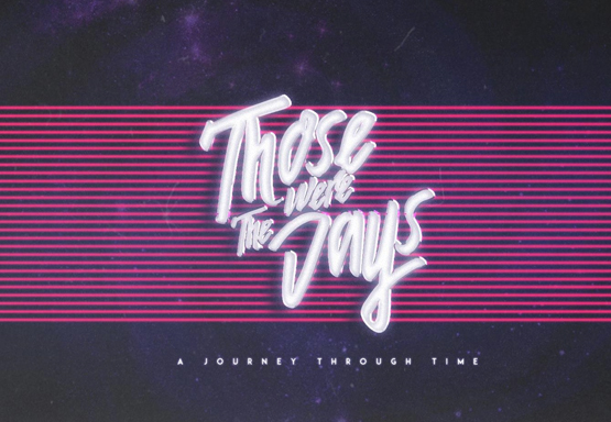 Those Were The Days - A Journey Through Time