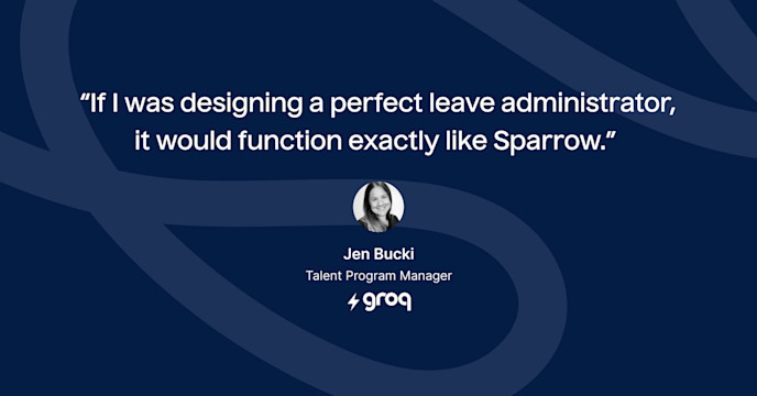 More employee leave coverage, less leave admin: Groq’s switch to Sparrow card image