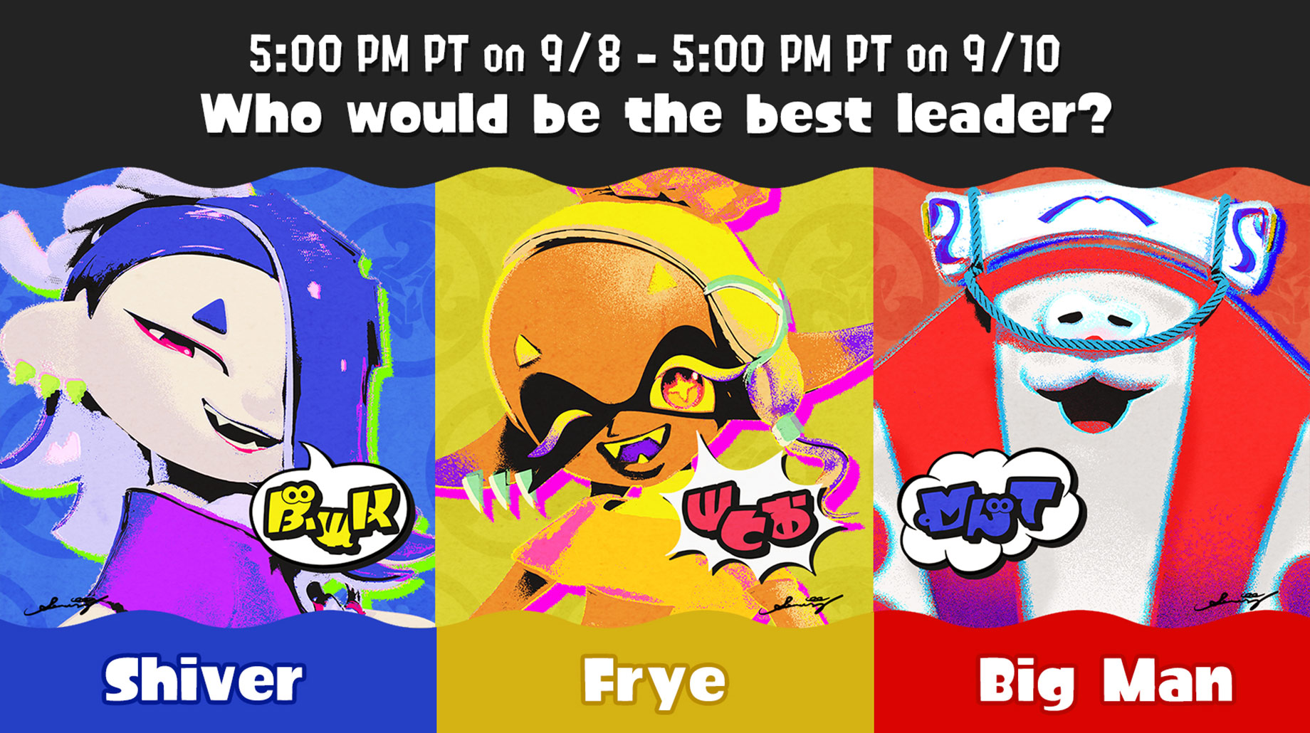 Splatfest signboard that reads "Who would be the best leader? Shiver, Frye, or Big Man?"