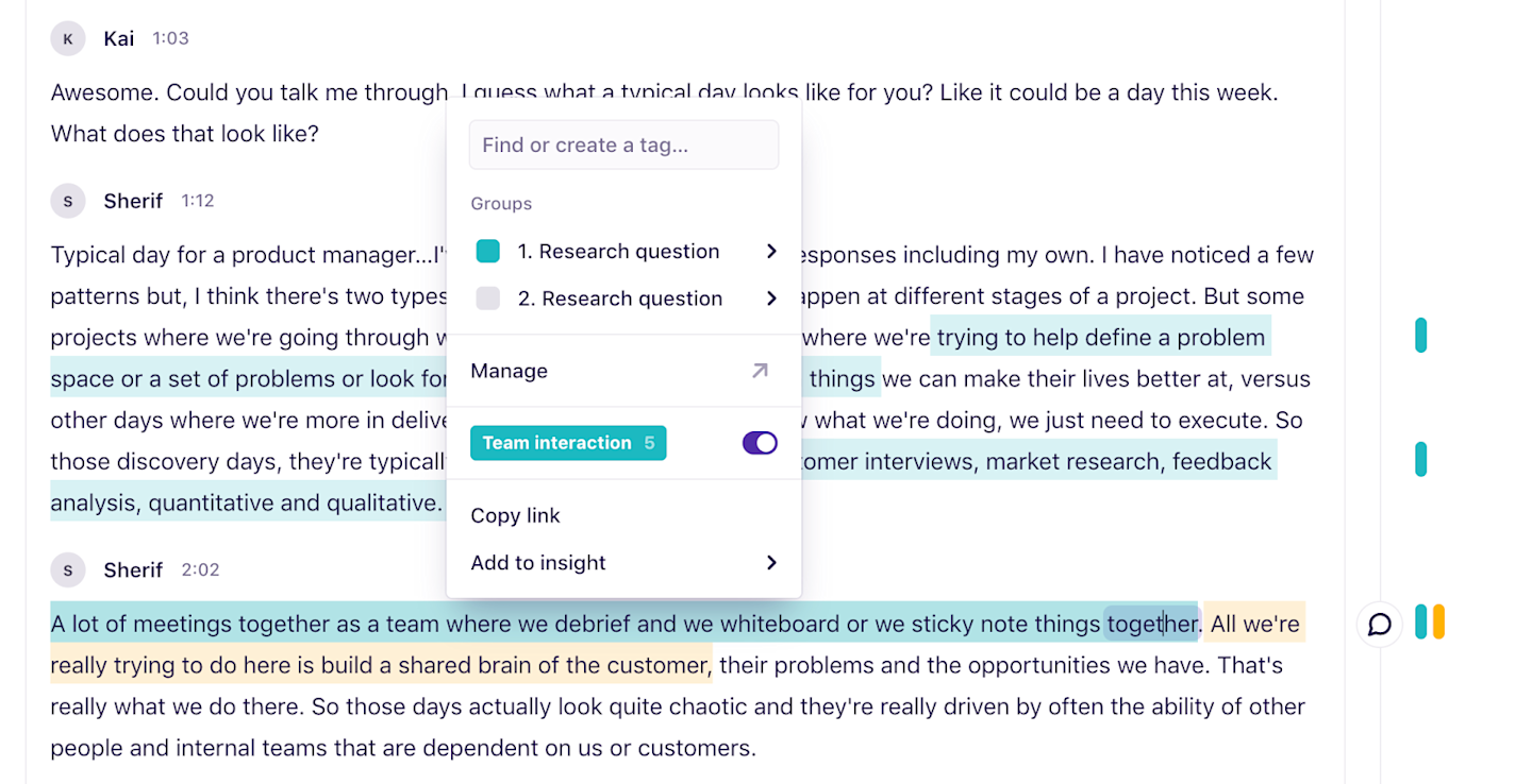 For example, if the researcher would tag a sentence as “team interaction”, but the analysis sidekick would tag that same sentence as “tasks,” when it comes to analyzing the highlights in each tag to find a theme, there would be inconsistency in the types of data found. This could lead to misleading patterns.