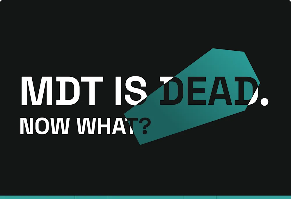 MDT Is Dead. Now What?