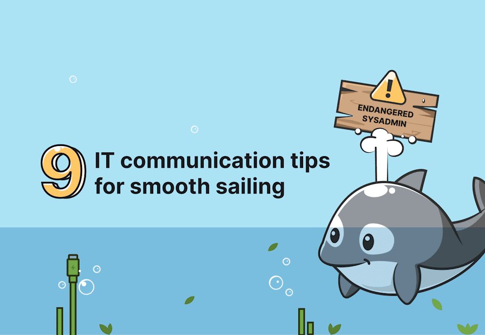 9 IT communication tips for smooth sailing