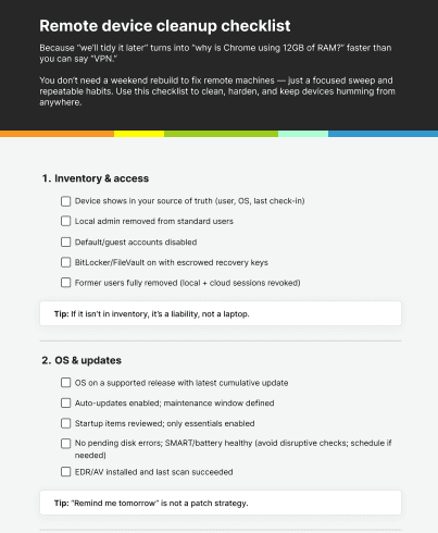 Remote device cleanup checklist with inventory, access, and OS update tasks: remove local admin, enable BitLocker/FileVault, confirm EDR/AV.