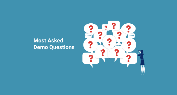 Most Asked Demo Questions