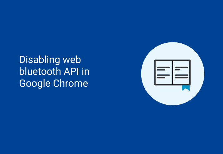 Disabling Web Bluetooth API in Google Chrome