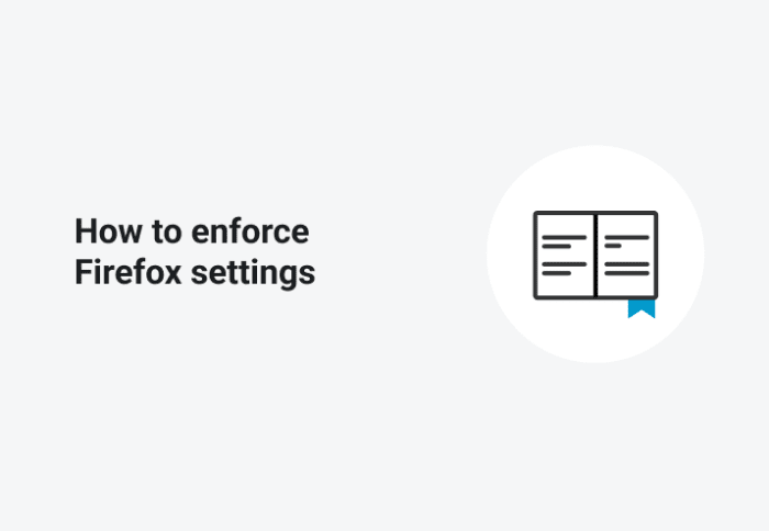 How to Enforce Firefox Settings