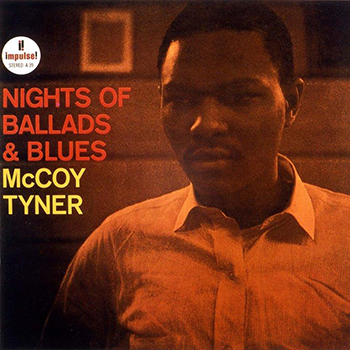 McCoy Tyner - Nights of Ballads & Blues