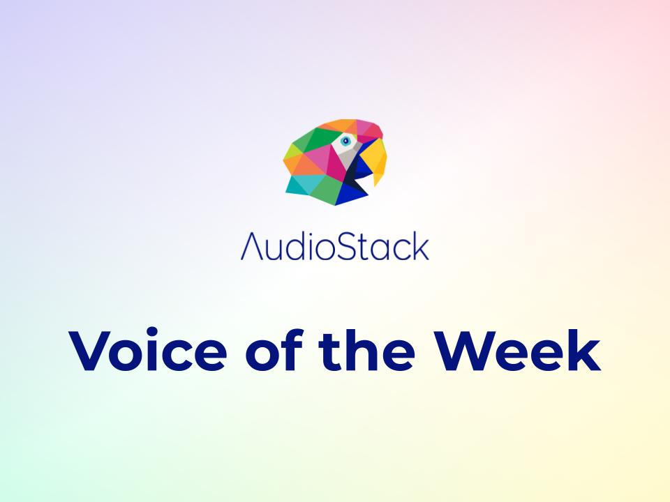 A collection of our 'Voice of the Week' to date - a weekly highlight of our favorite TTS voices.
