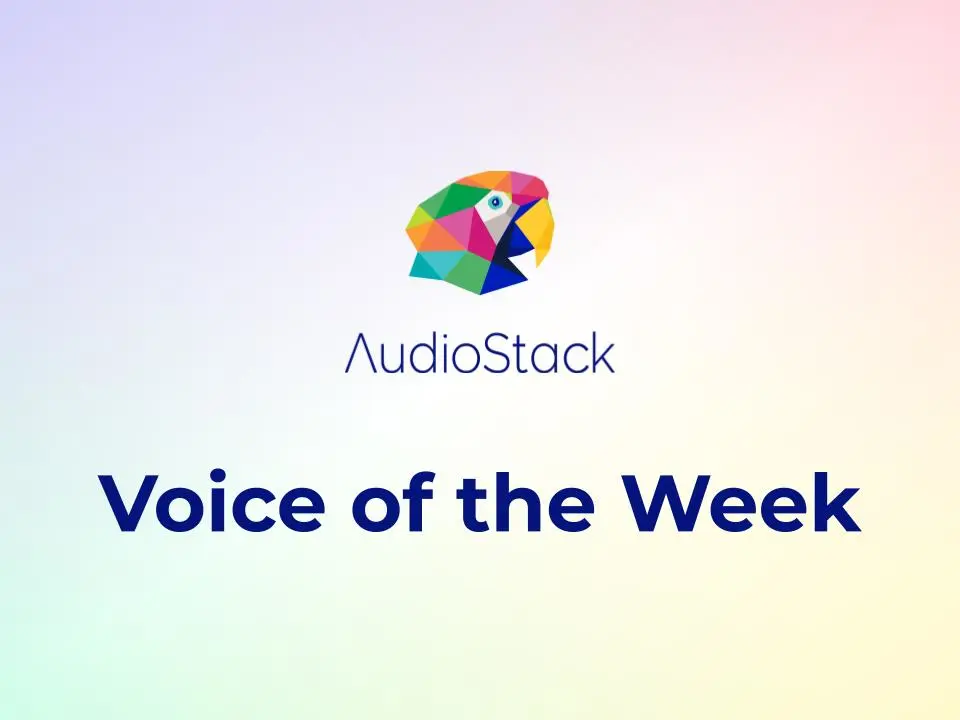 A collection of our 'Voice of the Week' to date - a weekly highlight of our favorite TTS voices.