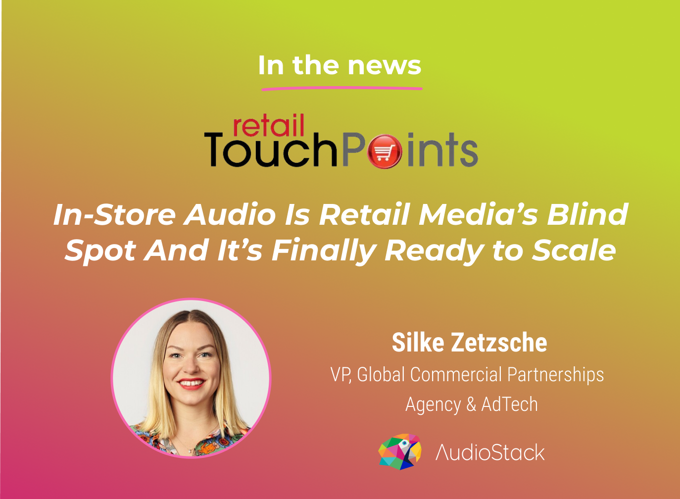 In-store audio is retail media’s overlooked channel—now finally ready to scale as structural barriers fall.