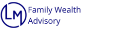 LM Family Wealth Advisory