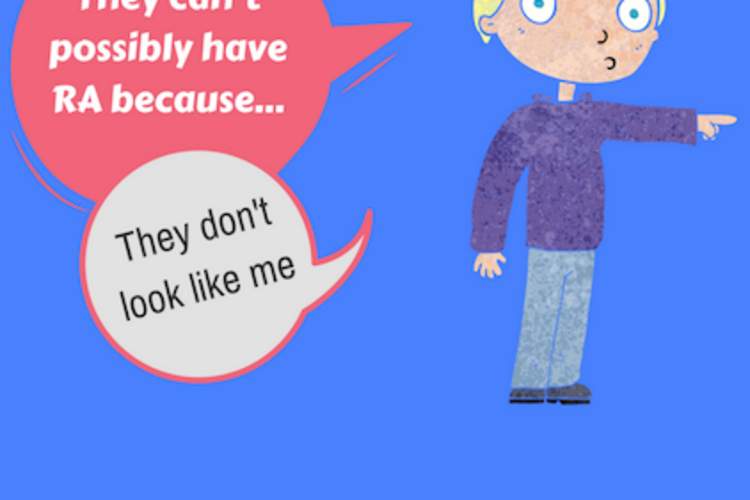 Graphic of person pointing, and text bubbles "They can't possibly have RA because...They don't look like me"