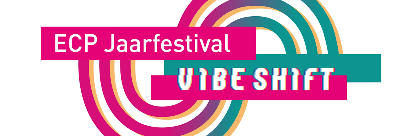 ECP jaarfestival 2022 'vibe shift'