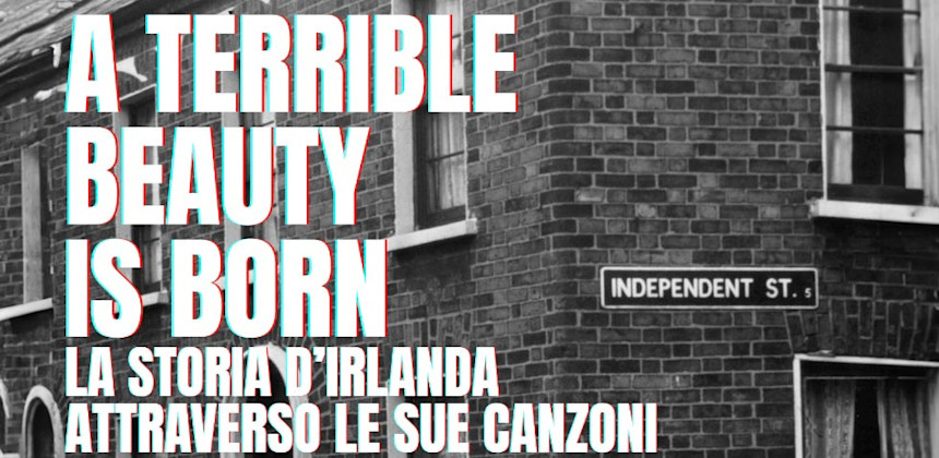 A terrible beauty is born: Echi e canti dell'Irlanda moderna A terrible beauty is born: Echi e canti dell'Irlanda moderna