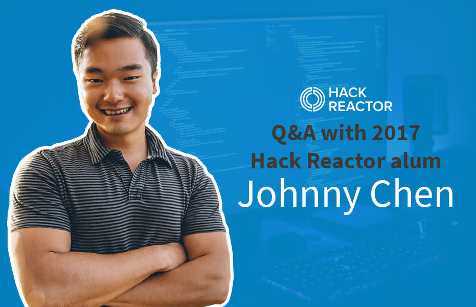 Johnny Chen is a 2017 Hack Reactor alum