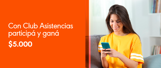 Con Club Asistencias participá y ganá $5.000