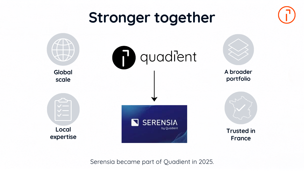 Quadient and Serensia by Quadient relationship, highlighting global scale, local expertise, a broader portfolio, and trust in France.