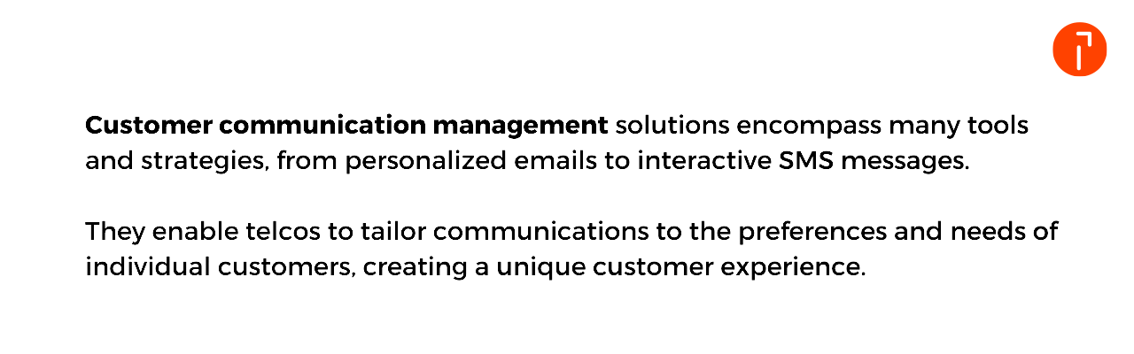 Customer communication management solutions encompass many tools and strategies