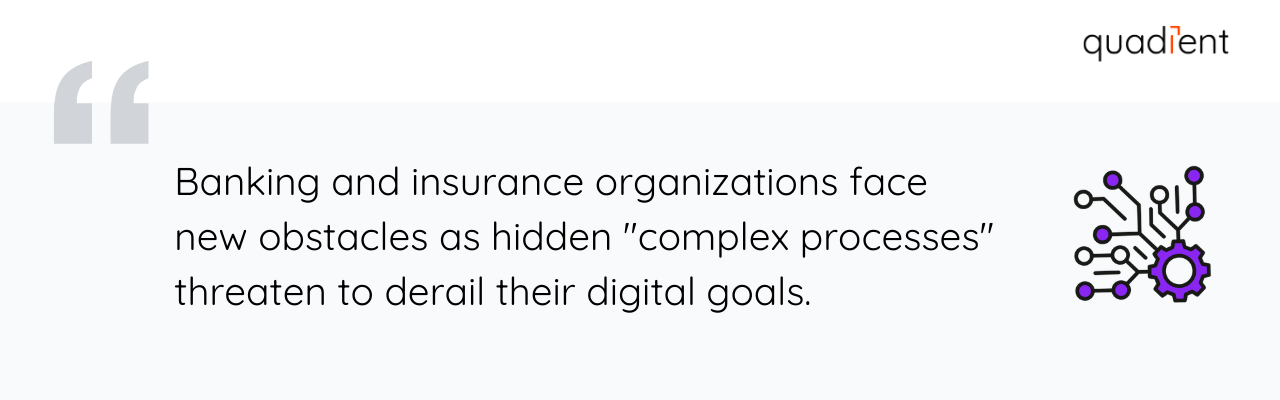 banking and insurance organizations face new obstacles as hidden