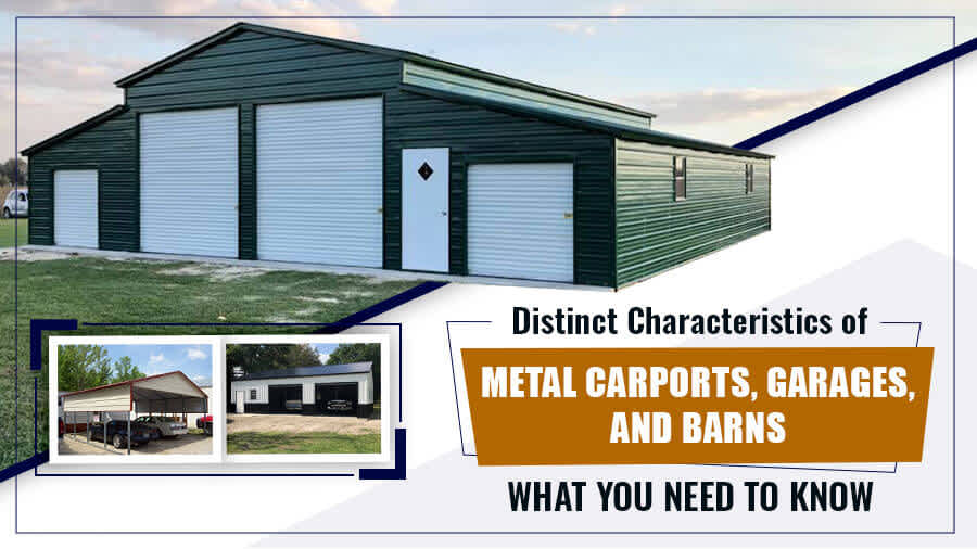 thumbnail for Distinct Characteristics of Metal Carports, Garages, and Barns: What You Need to Know