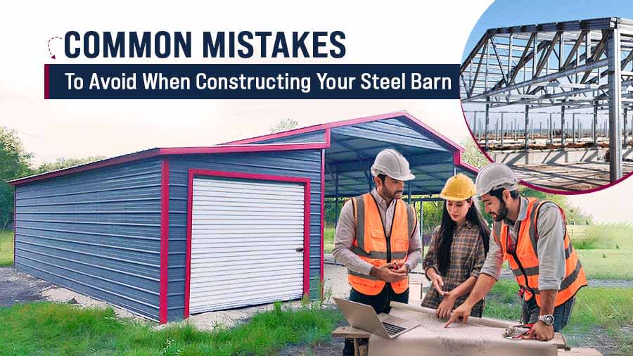 thumbnail for Common Mistakes to Avoid When Constructing Your Steel Barn