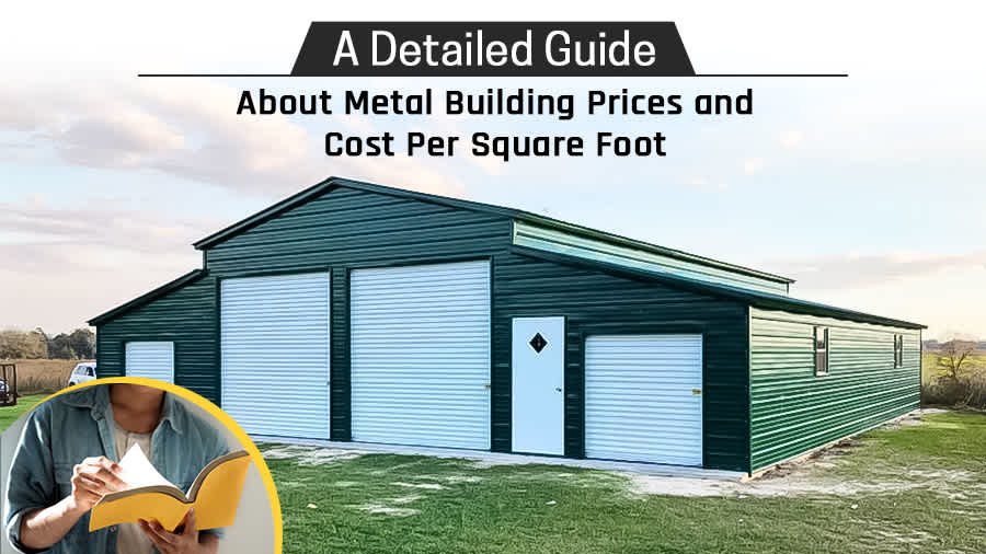 thumbnail for A Detailed Guide on Metal Building Prices and Cost Per Square Foot