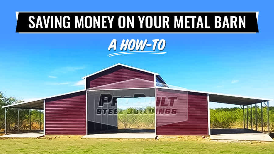 thumbnail-Saving Money on Your Metal Barn: A How-To