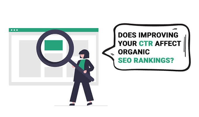 Does Improving Your Ctr Affect Organic Seo Rankings