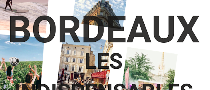 Bordeaux, les indispensables