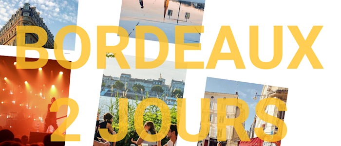 Bordeaux en 2 jours