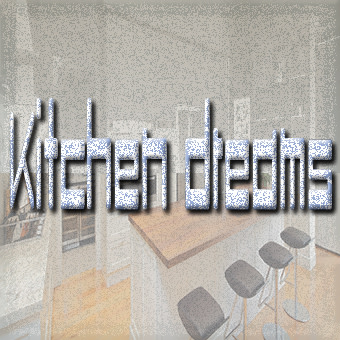 Kitchen Dreams