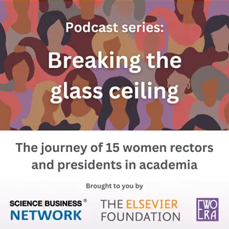 Banner for podcast series Breaking the glass ceiling: The journey of 15 women rectors and presidents in academia