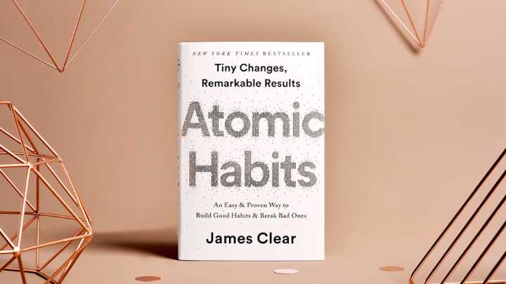 Atomic Habits: An Easy and Proven Way to Build Good Habits and Break Bad Ones – James Clear
