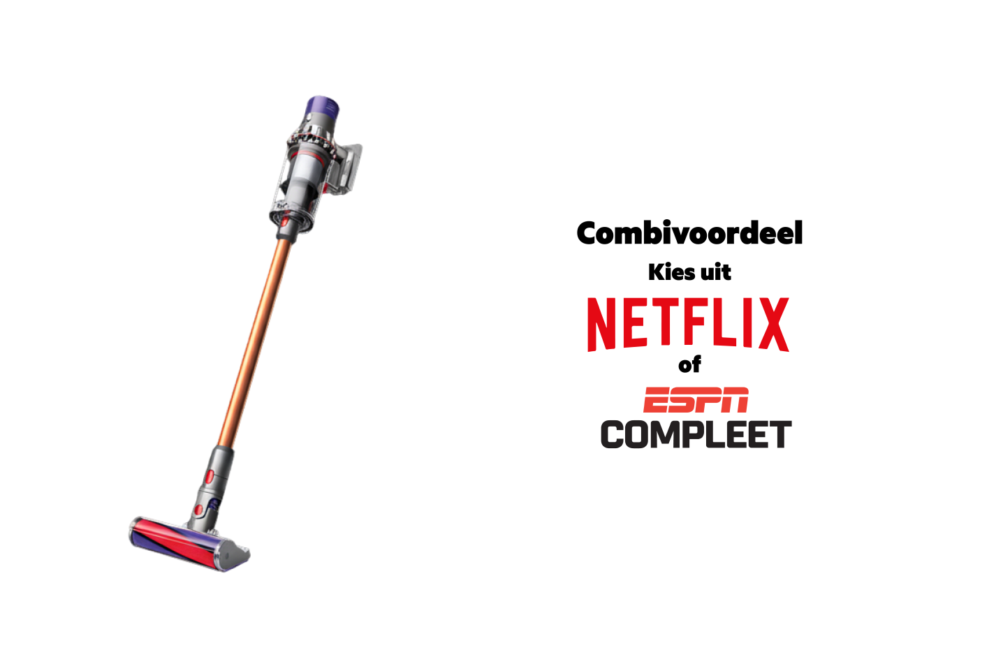 Krijg tijdens Black Friday een Dyson stofzuiger als welkomstcadeau. Combineer Internet met Mobiel en krijg Netflix cadeau.