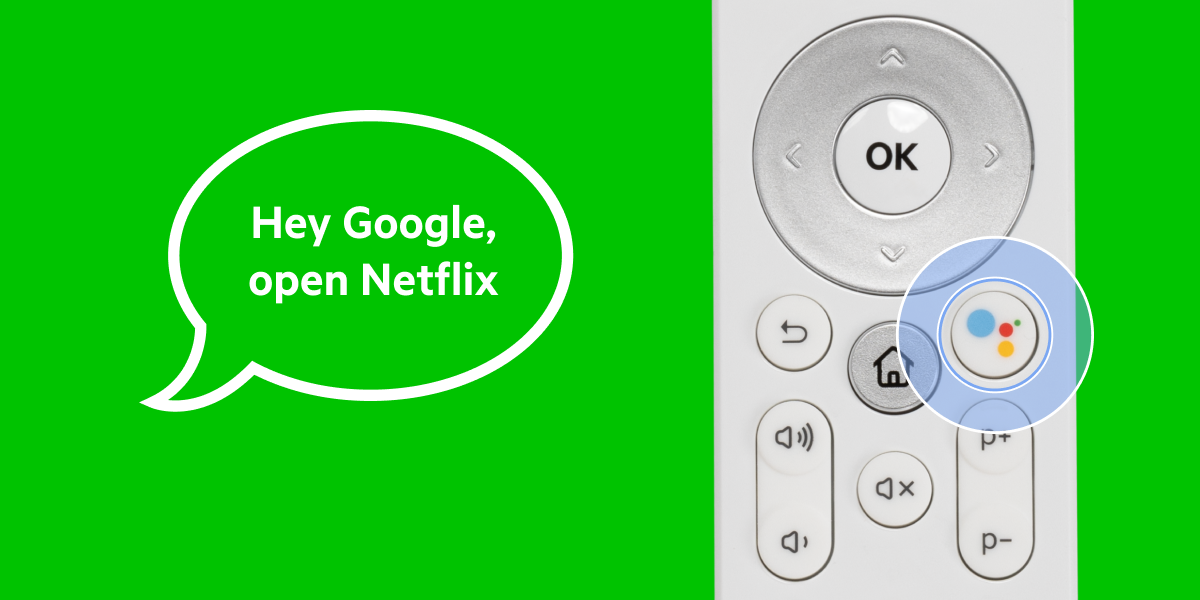 Spraakbubbel met de tekst Hey Google open Netflix, naast een afstandsbediening