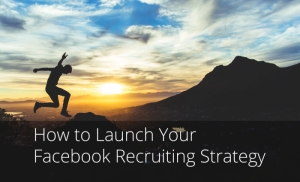 Hero how-to-launch-your-facebook-recruiting-strategy