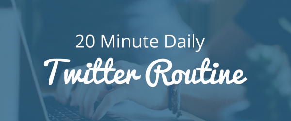 20-minute-daily-twitter-routine-e1439205805975