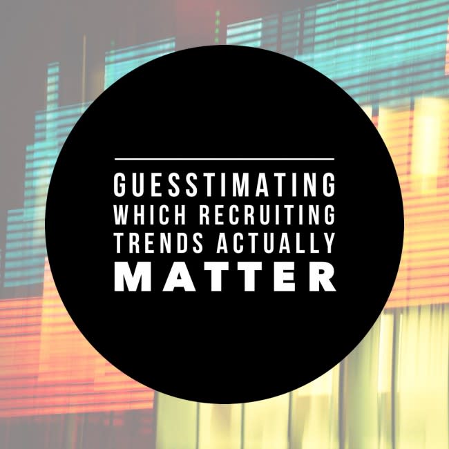 Hero how-to-guesstimate-which-recruiting-trends-actually-matter