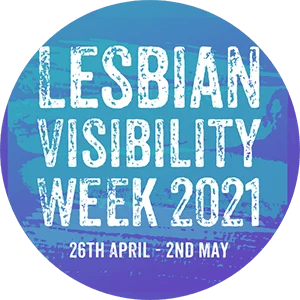 Lesbian Visibility Week 2021
