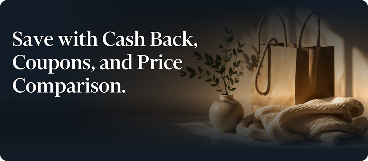 Save with cash back, coupons & the best price
