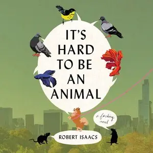 Its Hard to Be an Animal