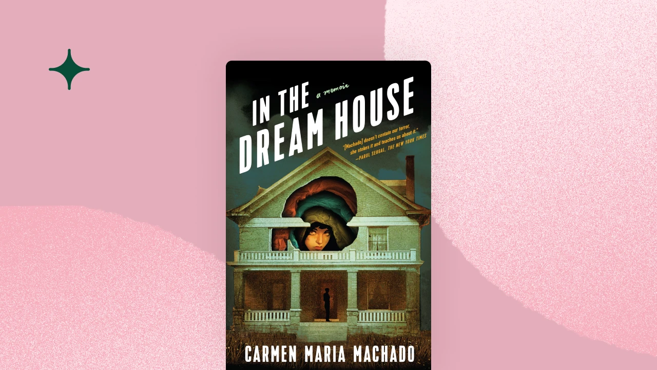 In the Dream House by Carmen Maria Machado