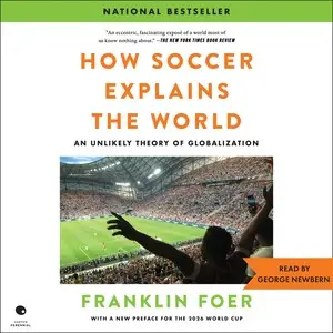 How Soccer Explains the World