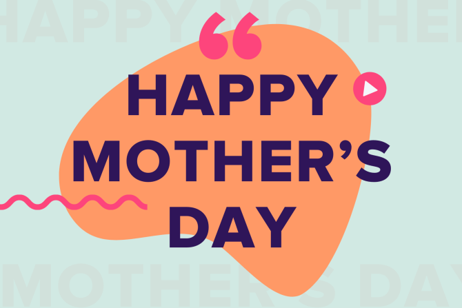 20 Silly and Sweet Mother’s Day Quotes