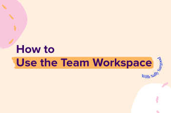 How to use the Team Workspace