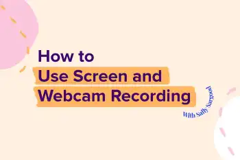how to use screen and webcam recording with Sally Sargood