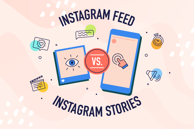 Instagram Feed vs Stories: Which One Is Better?