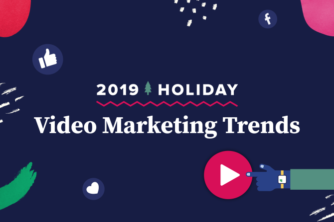 2019 Holiday Video Marketing Trends [Infographic]